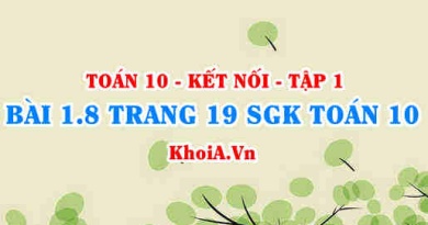 Bài 1.8 trang 19 SGK Toán 10 tập 1 Kết nối tri thức